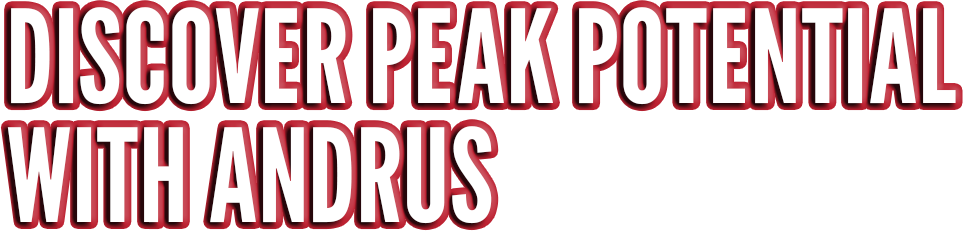 Discover Peak Potential with Andrus